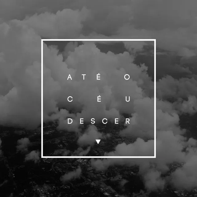 Até o Céu Descer