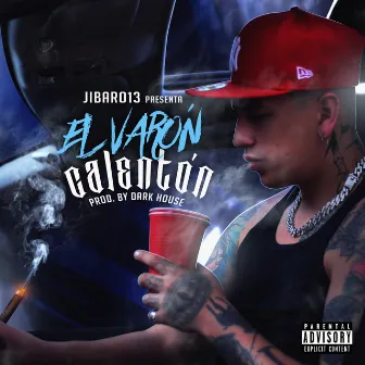 El Varon Calenton by Jibaro 13