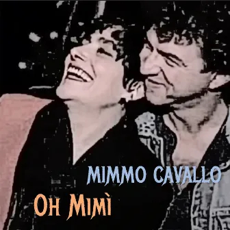 Oh Mimì by Mimmo Cavallo