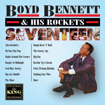 Seventeen by Boyd Bennett and His Rockets