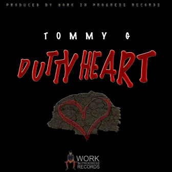 Dutty Heart by Tommy G