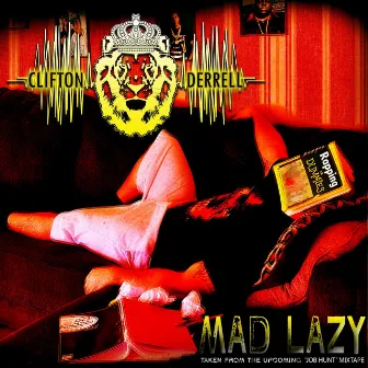 Mad Lazy by Clifton Derrell