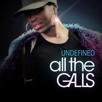 All the Galls by UNDEFINED