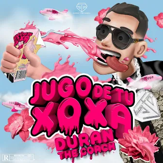 Jugo De Tu Xoxa by Duran The Coach