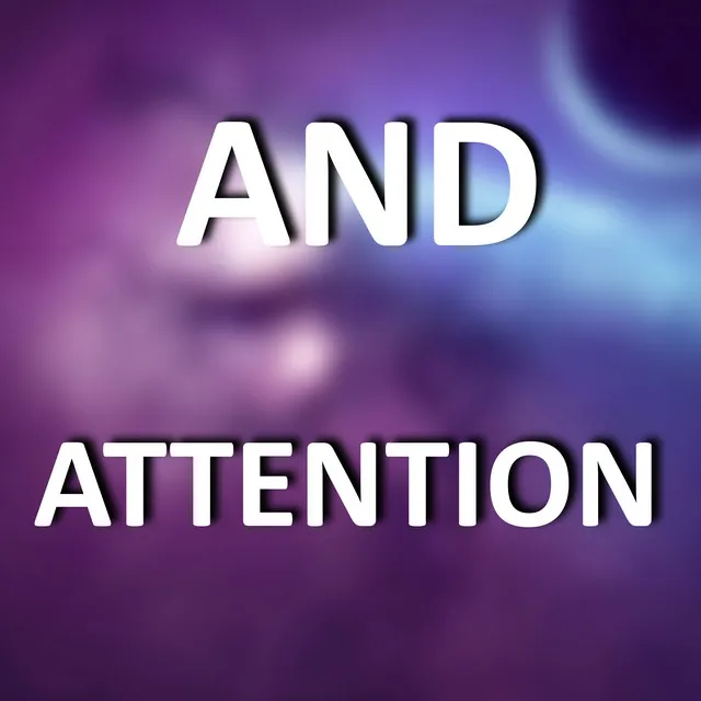 Attention