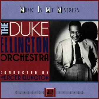 Music is My Mistress by Mercer Ellington