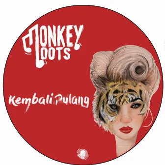 Kembali Pulang by Monkey Boots