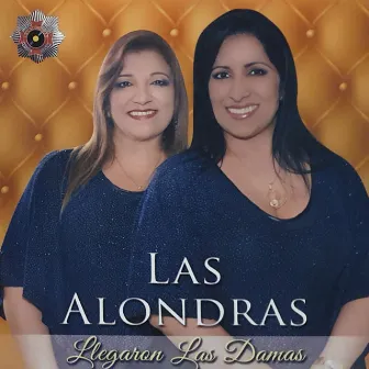 Llegaron Las Damas by Las Alondras