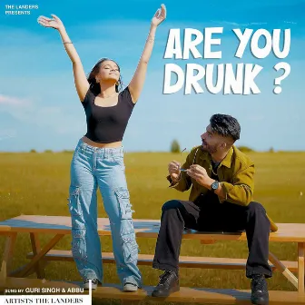 Are You Drunk ? by Abbu