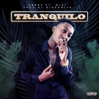 Tranquilo by Lucci