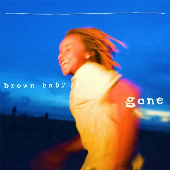 Brown Baby Gone by Brown Family