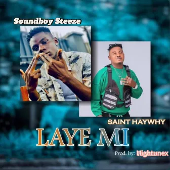 Laye Mi by Soundboy Steeze