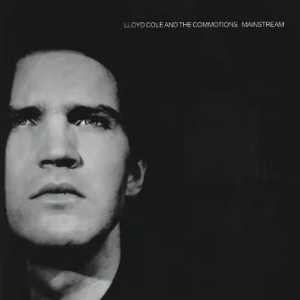 Mainstream by Lloyd Cole and the Commotions