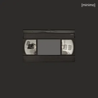 VHS by Minimo