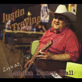 Live At London Dance Hall by Justin Trevino