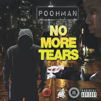 No More Tears by Pooh-Man