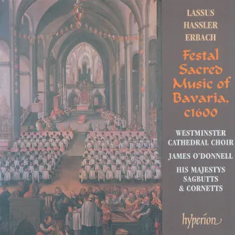 Lassus: Missa Bell' Amfitrit' altera – Festal Sacred Music of Bavaria by Hans Leo Hassler