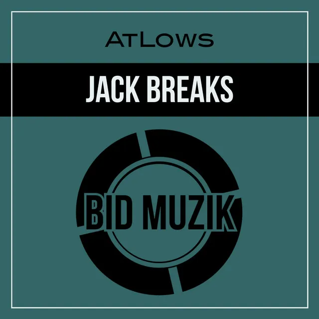 Jack Breaks - Original Mix