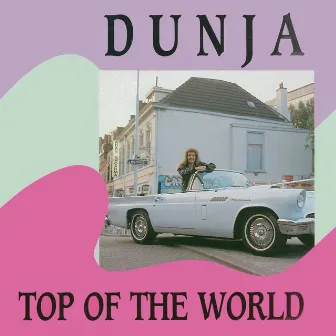 Top of the World by Dunja