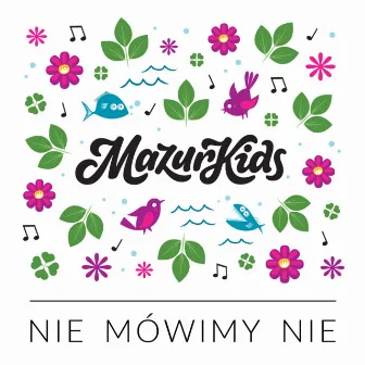 Nie mówimy nie by MazurKids