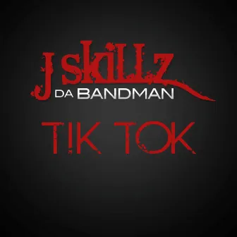 TiK ToK by J Skillz