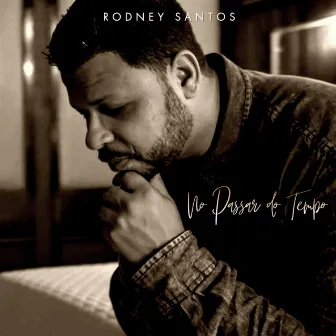 No Passar Do Tempo by Rodney Santos