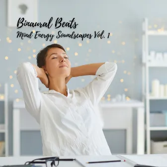 Binaural Beats: Mind Energy Soundscapes Vol. 1 by Heart of Fjorgyn