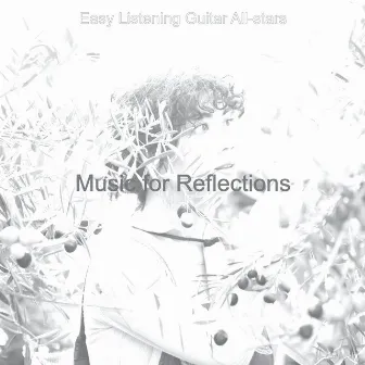 Music for Reflections by Easy Listening Guitar All Stars