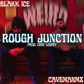 Rough Junction by Blakk Ice