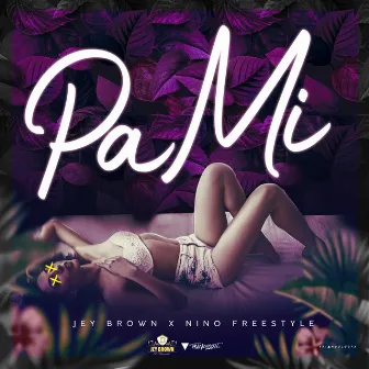 Pa Mi by Jey Brown