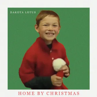 Home By Christmas by Dakota Lotus