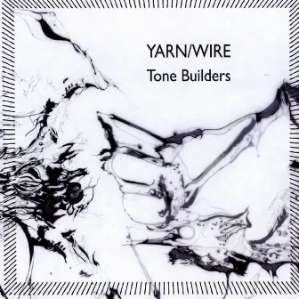 Tone Builders by Yarn/Wire