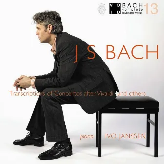 J.S. Bach Transcriptions of Concertos after Vivaldi and others by Ivo Janssen