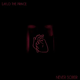 Never Sober by LVYLO