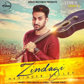 Zindagi - Single by Maninder Kailey