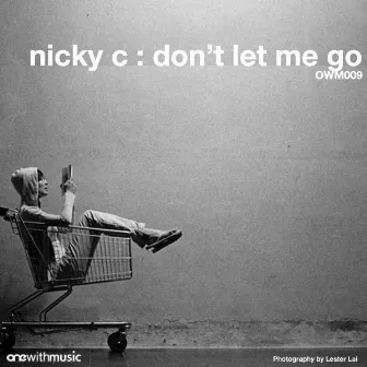 Don't Let Me Go by Nicky C