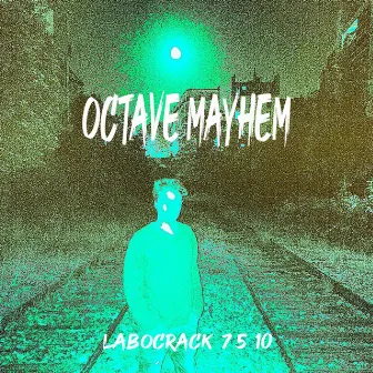 LABOCRACK 7 5 10 by Octave Mayhem