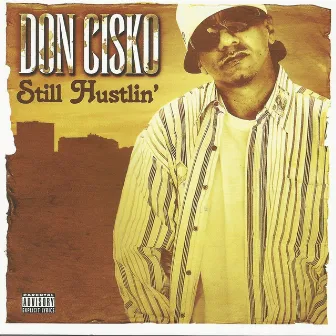 Still Hustlin' by Don Cisko