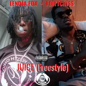 Juice (Freestyle) by Lendja Fox