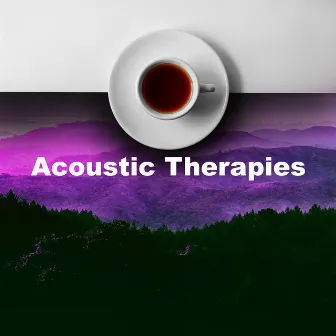 Acoustic Therapies by Relaxing & Healing Music