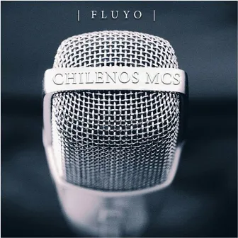 Fluyo by Chilenos Mcs