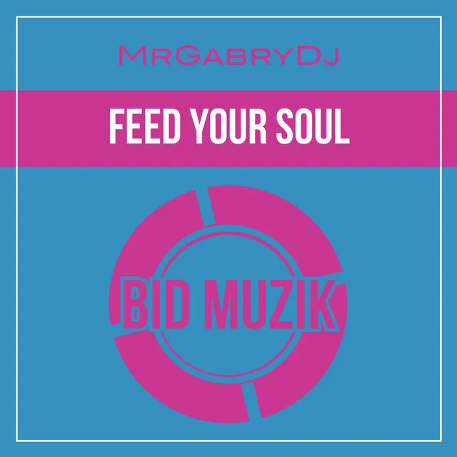 Feed Your Soul - Radio Edit