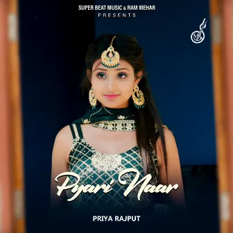 Pyari Naar by Priya Rajput