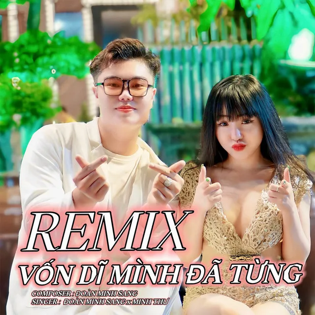 Vốn Dĩ Mình Đã Từng - Remix