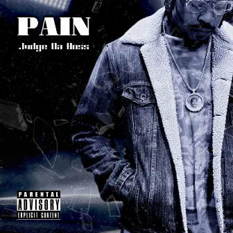 PAIN by Judge Da Boss