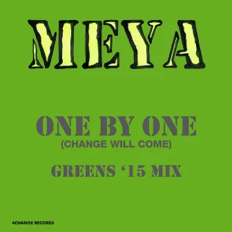 One By One (Greens '15 Mix) by Meya