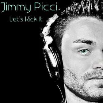 Let's Kick It by Jimmy Picci