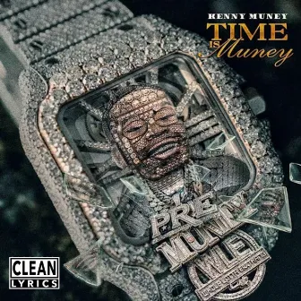 Time is Muney by Kenny Muney