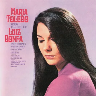 Sings The Best Of Luiz Bonfa by Maria Toledo