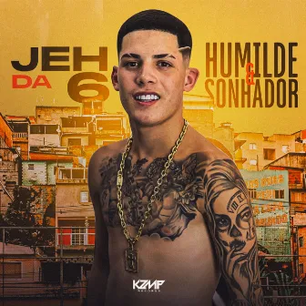 Humilde e Sonhador by MC Jeh Da 6